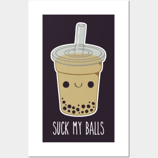 Suck My Balls - Silly Cartoon Boba Tea Posters and Art